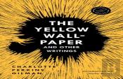Yellow Wall-Paper And Other Writings,The