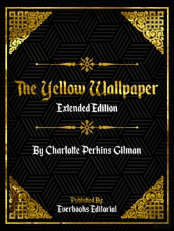 Bertrand.pt - Yellow Wallpaper (Extended Edition) - By Charlotte Perkins Gilman