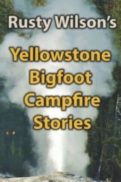 Yellowstone Bigfoot Campfire Stories