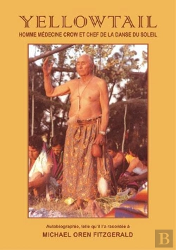 Bertrand.pt - Yellowtail ; Homme Médecine Crow Et Chef De La Danse Du Soleil