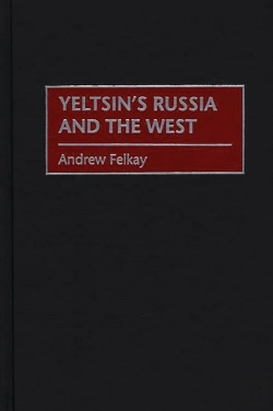 Bertrand.pt - Yeltsin'S Russia And The West