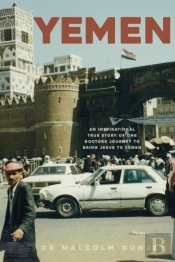 Yemen: An Inspirational True Story Of On