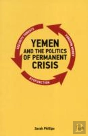 Yemen And The Politics Of Permanent Crisis