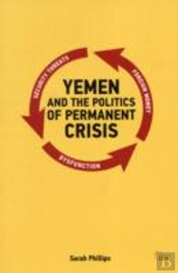 Bertrand.pt - Yemen And The Politics Of Permanent Crisis