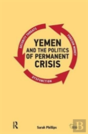 Yemen And The Politics Of Permanent Crisis