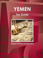 Yemen Tax Guide - Strategic Information And Regulations