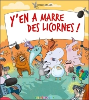 Y'En A Marre Des Licornes !