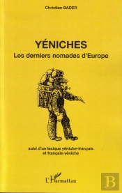 Yéniches ; Les Derniers Nomades D'Europe
