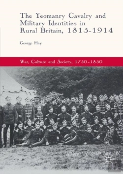 Bertrand.pt - Yeomanry Cavalry And Military Identities In Rural Britain, 1815-1914