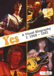 Yes: A Visual Biography I: 1968 - 1981