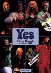 Yes: A Visual Biography Ii: 1982 Â€“ 2022