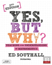 Yes, But Why? Teaching For Understanding In Mathematics