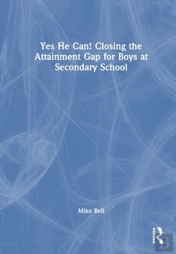 Bertrand.pt - Yes He Can! Closing The Attainment Gap For Boys At Secondary School
