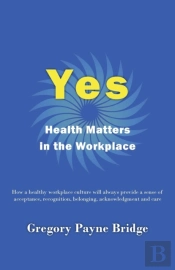 Yes, Health Matters In The Workplace