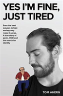Yes I'M Fine, Just Tired