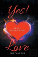 Yes! It All Began With Love