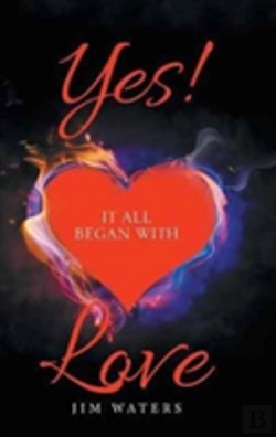 Bertrand.pt - Yes! It All Began With Love