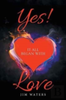 Yes! It All Began With Love