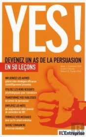 Yes ; L'Art De La Persuasion En 50 Leçons