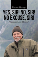 Yes, Sir! No, Sir! No Excuse, Sir!