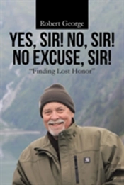 Yes, Sir! No, Sir! No Excuse, Sir!