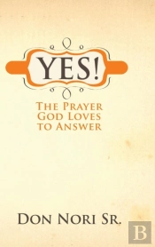 Yes! The Prayer God Loves To Answer