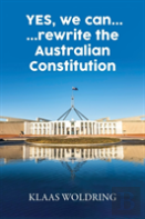 Yes, We Can... ... Rewrite The Australian Constitution