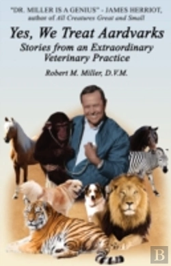 Bertrand.pt - Yes, We Treat Aardvarks - Stories From An Extraordinary Veterinary Practice
