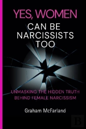 Yes, Women Can Be Narcissists Too