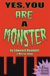 Yes, You Are A Monster