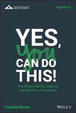 Bertrand.pt - Yes, You Can Do This! How Women Start Up, Scale Up, And Build The Life They Want