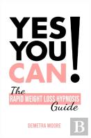 Yes You Can!-The Rapid Weight Loss Hypnosis Guide