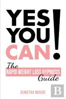 Yes You Can!-The Rapid Weight Loss Hypnosis Guide