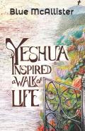 Yeshua Inspired A Walk Of Life