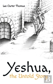 Yeshua, The Untold Story