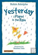 Yesterday I Played In The Rain