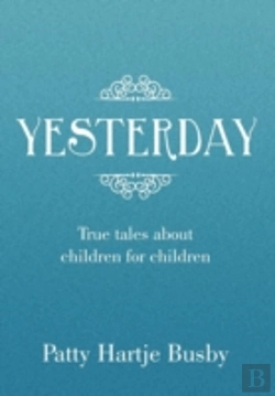 Bertrand.pt - Yesterday: True Tales About Children For