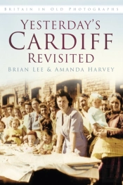 Yesterday'S Cardiff Revisited