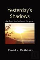 Yesterday'S Shadows