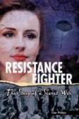 Yesterday'S Voices: Resistance Fighter