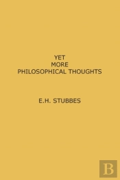 Yet More Philosophical Thoughts