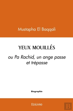 Bertrand.pt - Yeux Mouillés : Ou Pa Rachid, Un Ange Passe Et Trépasse