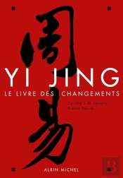 Yi Jing ; Le Livre Des Changements (Édition 2012)