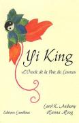 Yi King ; L'Oracle De La Voie Du Cosmos