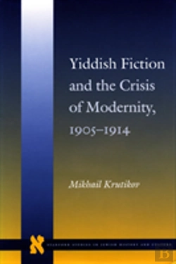 Bertrand.pt - Yiddish Fiction And The Crisis Of Modernity, 1905-1914