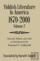 Yiddish Literature In America 1870-2000