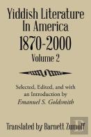Yiddish Literature In America 1870-2000