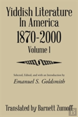 Bertrand.pt - Yiddish Literature In America 1870-2000: Volume 1