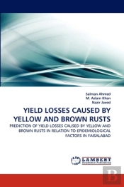 Yield Losses Caused By Yellow And Brown Rusts
