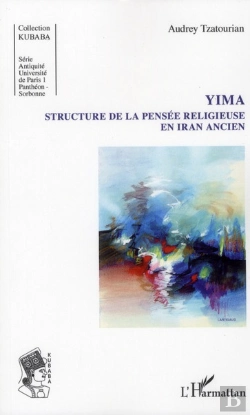 Bertrand.pt - Yima ; Structure De La Pensée Religieuse En Iran Ancien